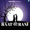 About Raat Ki Rani Song